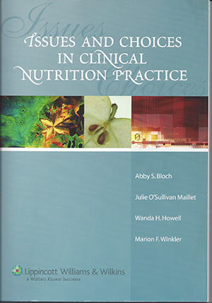 Issues and Choices in Clinical Nutrition Practice